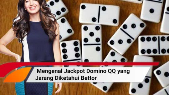 Mengenal Jackpot Domino QQ yang Jarang Diketahui Bettor